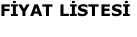 FİYAT LİSTESİ